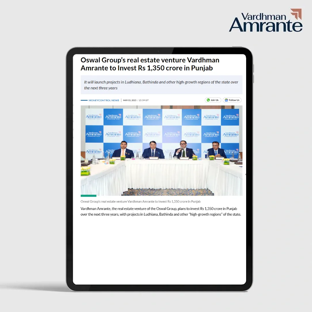 Oswal Group's real estate venture Vardhman Amrante to Invest Rs 1,350 crore in Punjab
